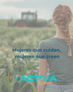 Mujer rural en el campo, símbolo del papel de las mujeres cuidadoras y emprendedoras con ActivaCare
